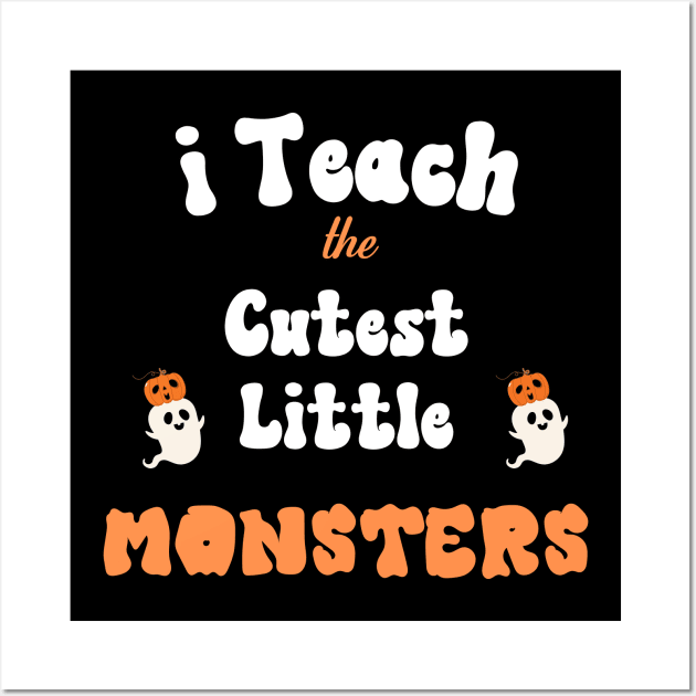 I Teach The Cutest Little Monster Wall Art by The Studio Style